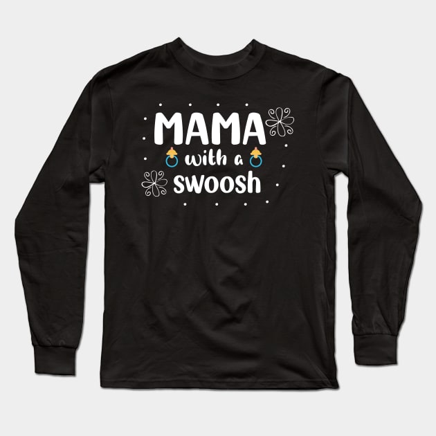 MAMA with a swoosh Long Sleeve T-Shirt by Unique & Simple